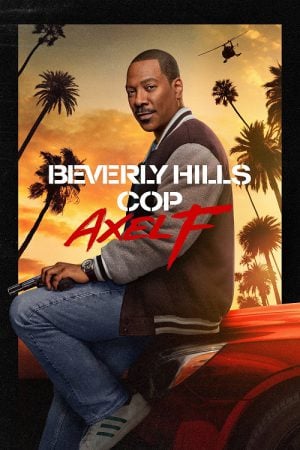Beverly Hills Cop Axel F (2024) โปลิศจับตำรวจ เอ็กเซล เอฟ