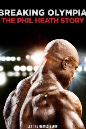 Breaking Olympia The Phil Heath Story (2024)