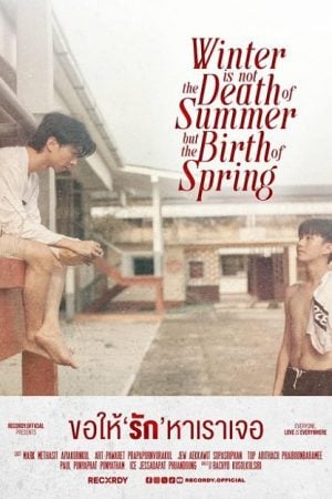 Winter Is Not the Death of Summer but the Birth of Spring (2024) ขอให้รักหาเราเจอ