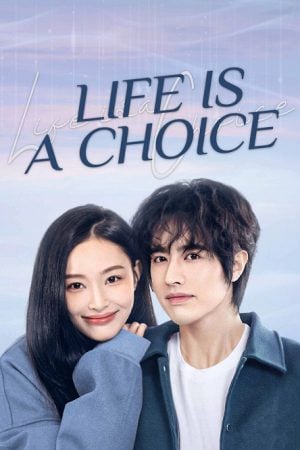 Life Is a Choice (2025) เลือกชีวิตลิขิตฝัน