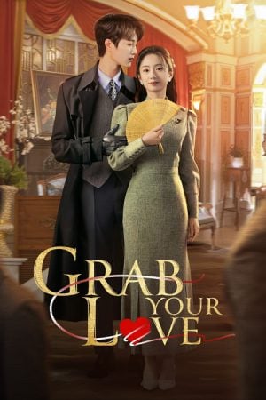 Grab Your Love (2025) จองใจรัก